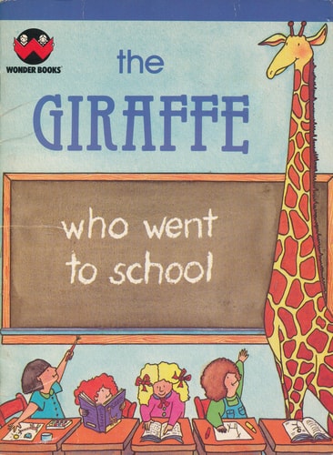 The Giraffe Who Went to School