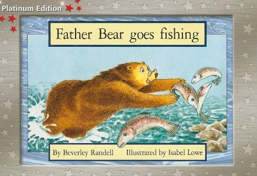 Father Bear Goes Fishing (PM Platinum Edition, Red Level 5)