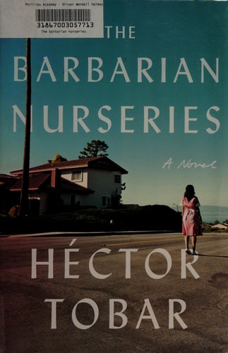 The Barbarian Nurseries: A Novel