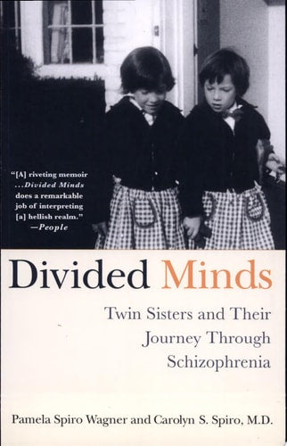 Divided Minds: Twin Sisters and Their Journey Through Schizophrenia