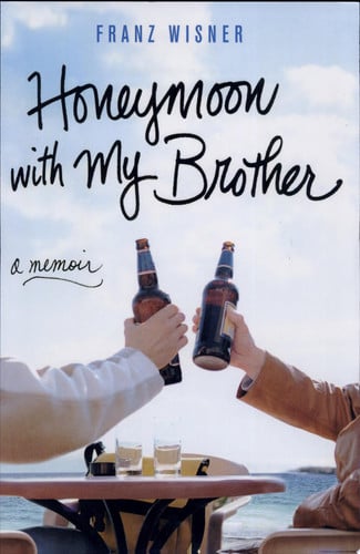 Honeymoon with My Brother: A Memoir