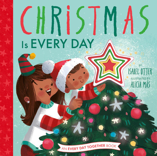 Christmas Is Every Day
