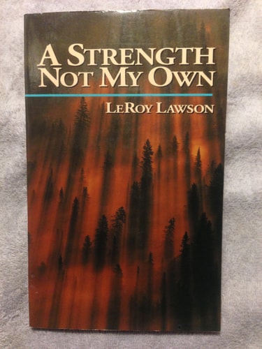 A Strength Not My Own