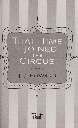 That Time I Joined the Circus