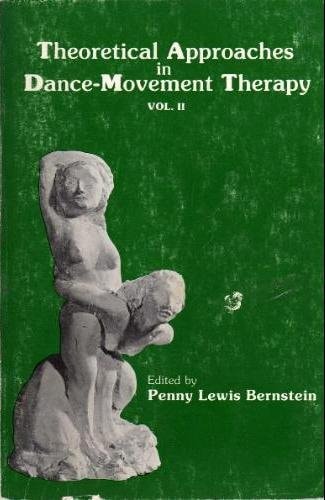 Theoretical Approaches in Dance-Movement Therapy, Vol. 2