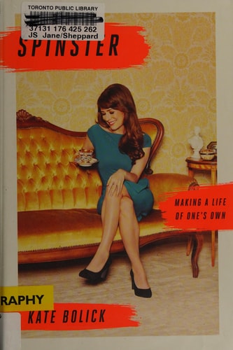 Spinster: Making a Life of One's Own