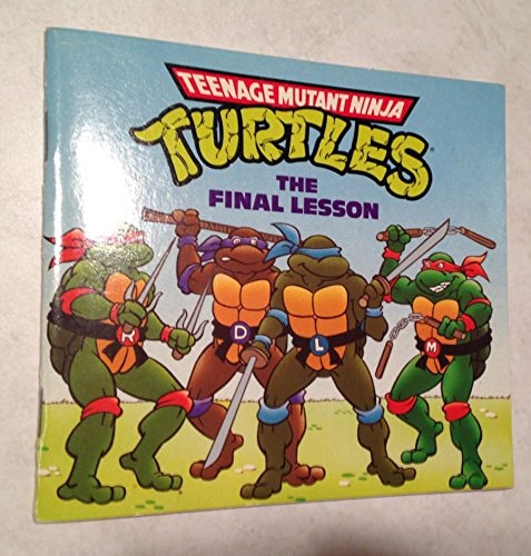 Teenage Mutant Ninja Turtles The Final Lesson