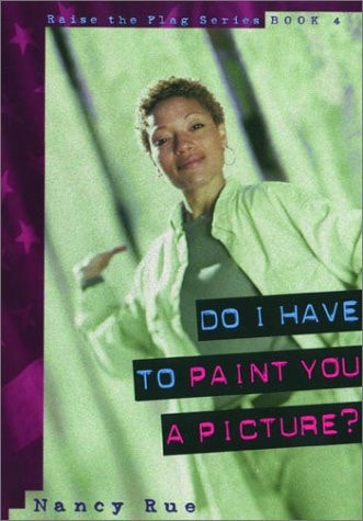 Do I have to Paint You a Picture (Raise the Flag Series, No 4)
