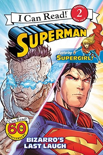 Superman Classic: Bizarro's Last Laugh (Superman: I Can Read!, Level 2)