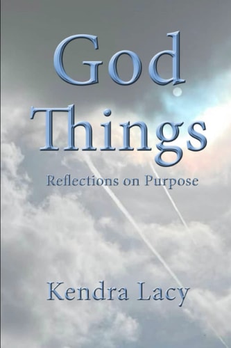 God Things: Reflections on Purpose