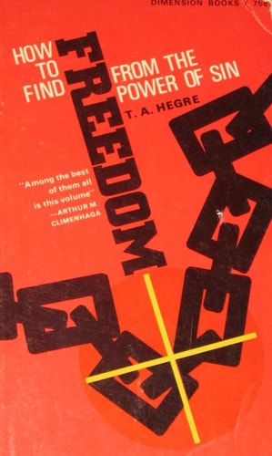 How to find freedom from the power of sin (Dimension books)