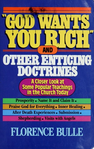God wants you rich: And other enticing doctrines