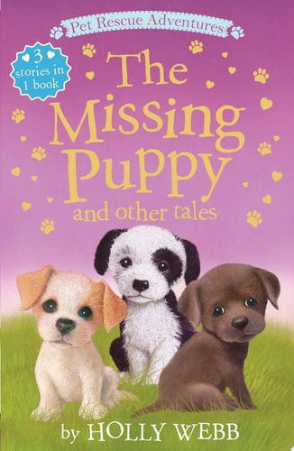 The Missing Puppy and Other Tales The Missing Puppy; The Homeless Puppy; The Runaway Puppy