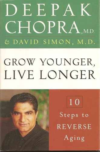 Grow Younger, Live Longer: 10 Steps to Reverse Aging