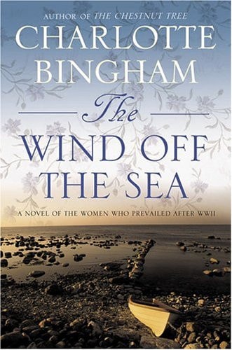 The Wind Off the Sea: A Novel of the Women Who Prevailed After WWII