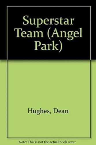 Superstar Team (Angel Park All-Stars #9)
