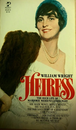 HEIRESS: THE RICH LIFE OF MARJORIE MERRIWEATHER POST