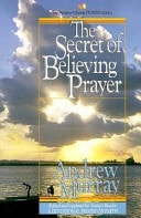 Secret of Believing Prayer