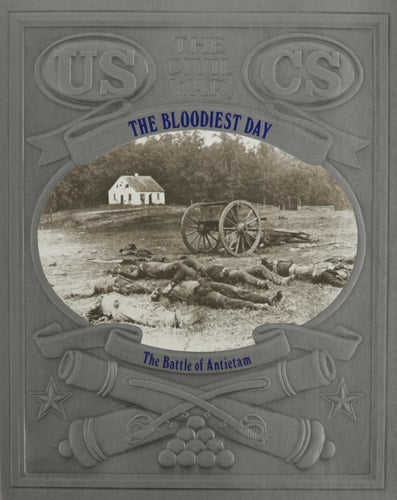 The Bloodiest Day: The Battle of Antietam (Civil War)
