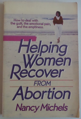 Helping Women Recover from Abortion
