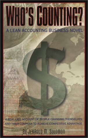 Who's Counting? A Lean Accounting Business Novel (Winner of the Shingo Prize for Manufacturing Excellence)