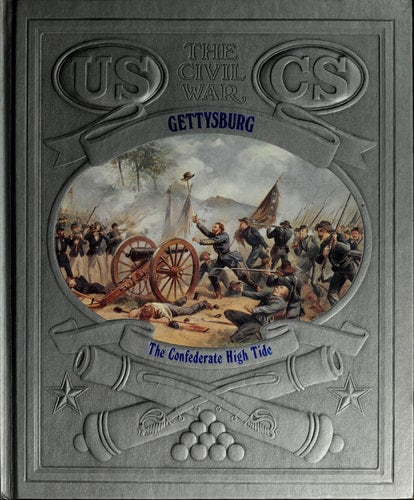 Gettysburg: The Confederate High Tide (The Civil War Series)