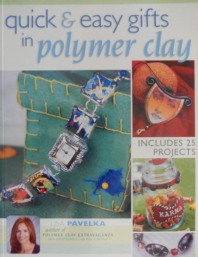 Quick & Easy Gifts in Polymer Clay