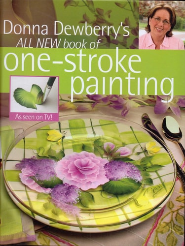 Donna Dewberry's All New Book of One-stroke Painting
