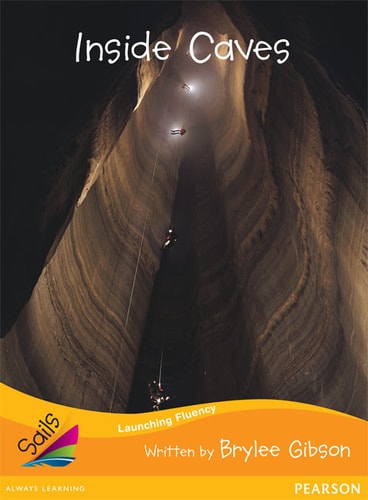 Inside Caves: Leveled Reader (Rigby Sails Launching First)