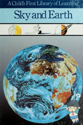 Sky and Earth (A Child's First Library of Learning)