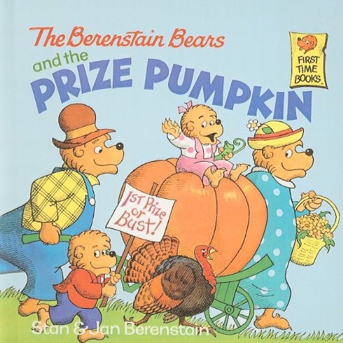 The Berenstain Bears and the Prize Pumpkin (Berenstain Bears First Time Books)