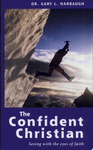 The Confident Christian: Seeing with the Eyes of Faith