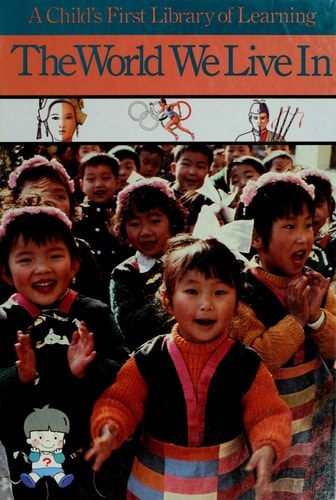The World We Live in (Child's First Library of Learning)