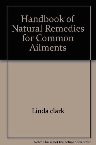Handbook of Natural Remedies for Common Ailments