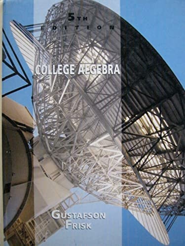 College Algebra (Gustafson/Frisk)