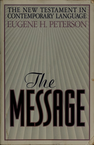 The Message : The New Testament in Contemporary English