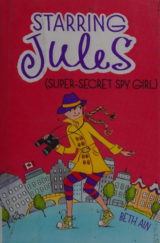 Starring Jules #3: Starring Jules (super-secret spy girl)
