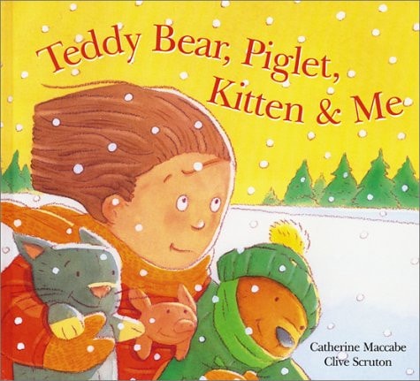 Teddy Bear, Piglet, Kitten & Me
