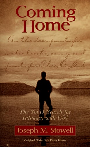 Coming Home: The Soul's Search for Intimacy With God