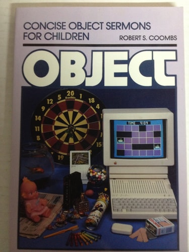 Concise Object Sermons for Children (Object Lesson Series)