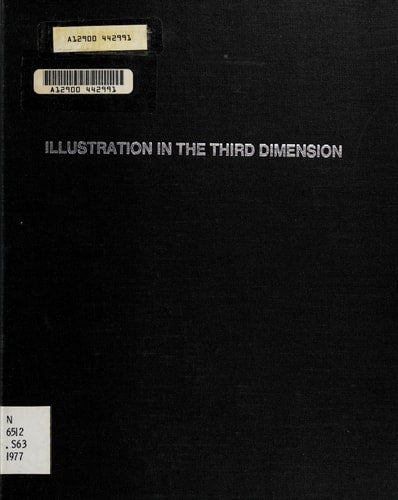 Illustration in the third dimension: The artist turned craftsman (Library of American illustration)