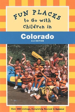 Fun Places to Go With Kids in Colorado (Fun Places to Go with Children in Northern California)