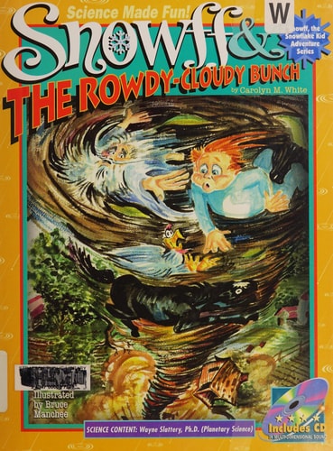Snowff and the Rowdy Cloudy Bunch (Snowff the Snowflake Kid Adventure Series)