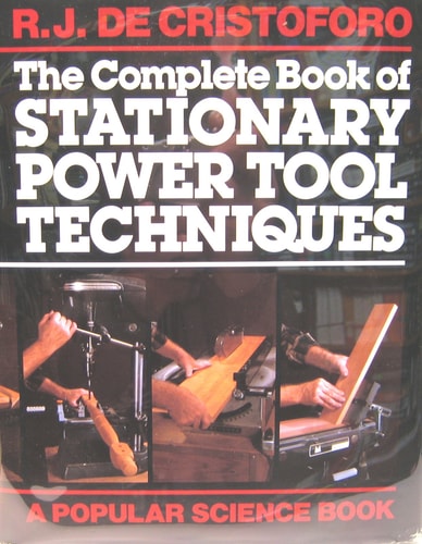The Complete Book of Stationary Power Tool Techniques