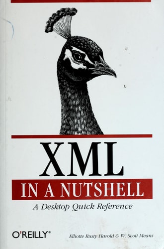 XML in a Nutshell: A Desktop Quick Reference
