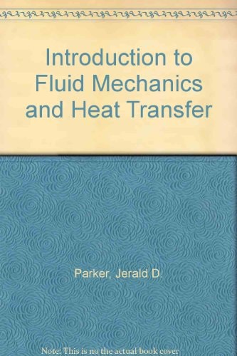 Introduction to Fluid Mechanics and Heat Transfer