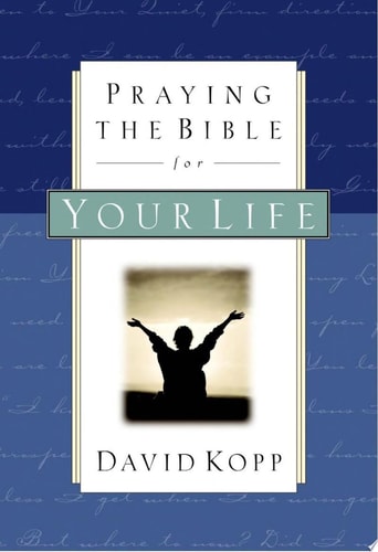 Praying the Bible for Your Life