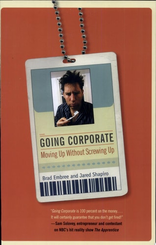 Going Corporate: Moving Up Without Screwing Up