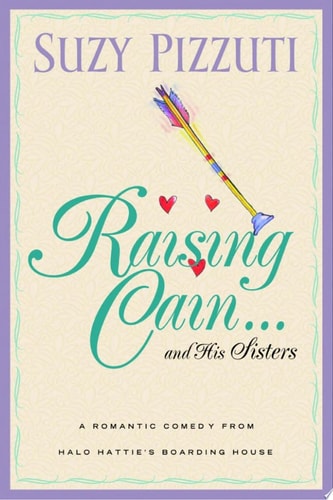 Raising Cain ... and His Sisters (Halo Hattie's Boarding House)