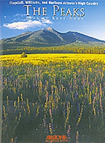 The Peaks: Flagstaff, Williams, and Northern Arizona's High Country